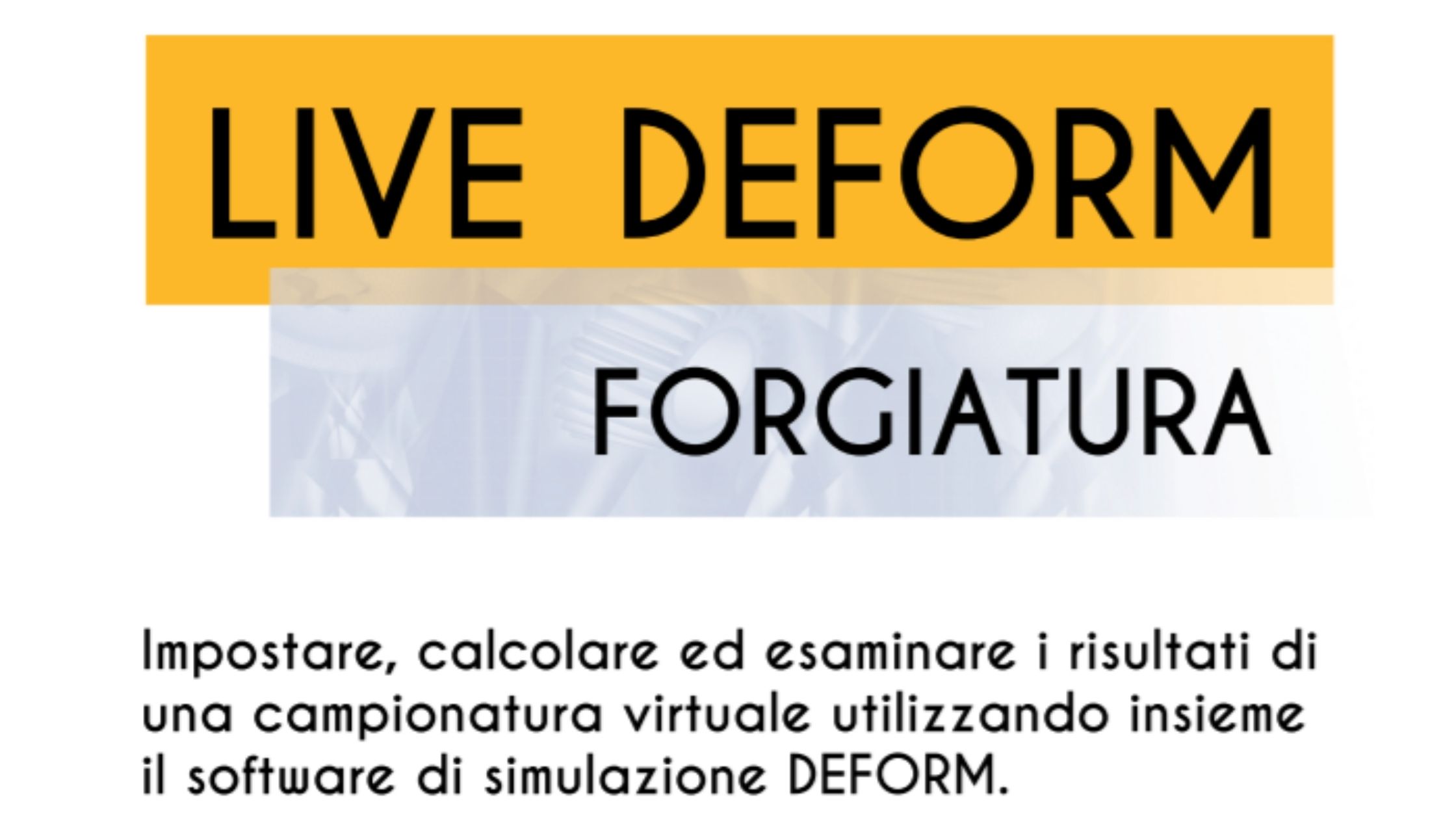 Live simulazione forgiatura con DEFORM